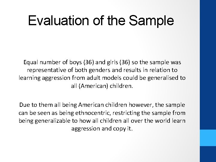 Evaluation of the Sample Equal number of boys (36) and girls (36) so the
