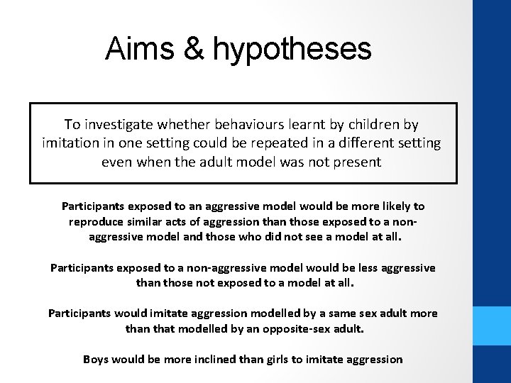 Aims & hypotheses To investigate whether behaviours learnt by children by imitation in one