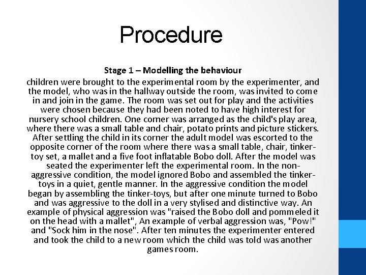Procedure Stage 1 – Modelling the behaviour children were brought to the experimental room