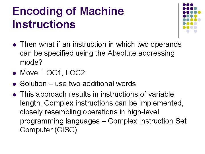 Encoding of Machine Instructions l l Then what if an instruction in which two