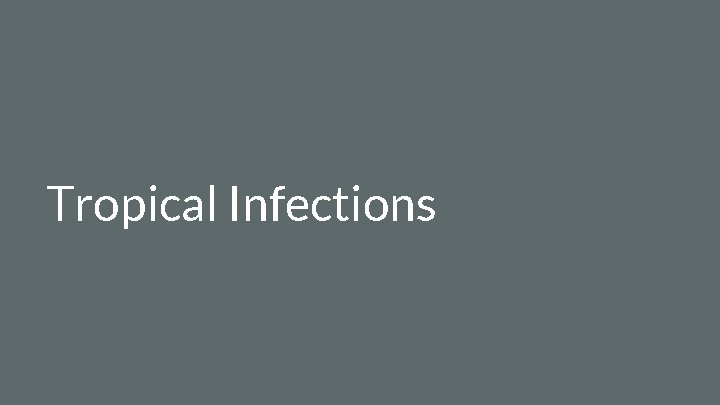 Tropical Infections 