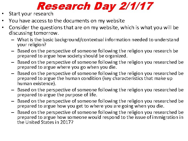 Research Day 2/1/17 • Start your research • You have access to the documents