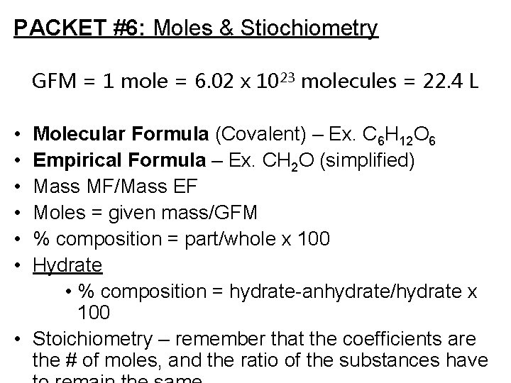 PACKET #6: Moles & Stiochiometry GFM = 1 mole = 6. 02 x 1023