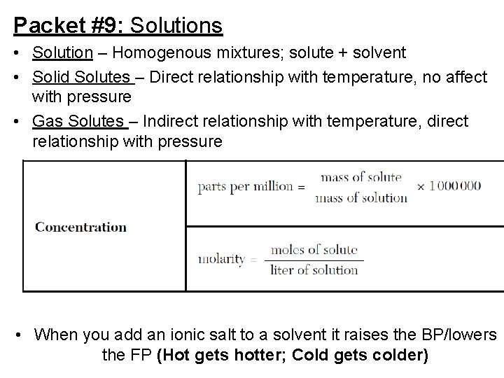 Packet #9: Solutions • Solution – Homogenous mixtures; solute + solvent • Solid Solutes