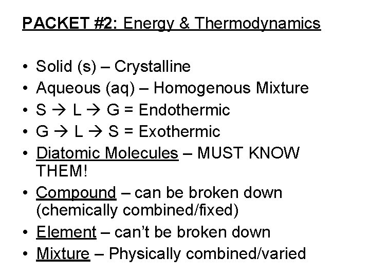 PACKET #2: Energy & Thermodynamics • • • Solid (s) – Crystalline Aqueous (aq)