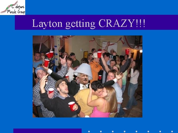 Layton getting CRAZY!!! 