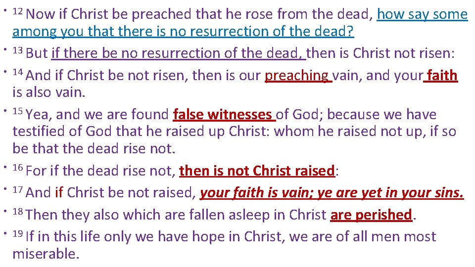  • 12 Now • • if Christ be preached that he rose from