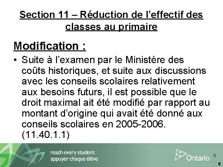 Section 11 – Réduction de l’effectif des classes au primaire Modification : • Suite