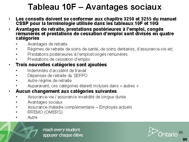 Tableau 10 F – Avantages sociaux • • Les conseils doivent se conformer aux