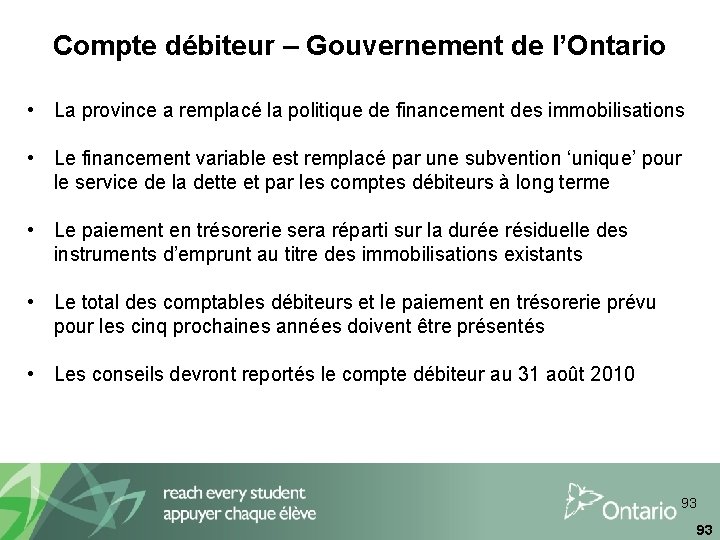 Compte débiteur – Gouvernement de l’Ontario • La province a remplacé la politique de