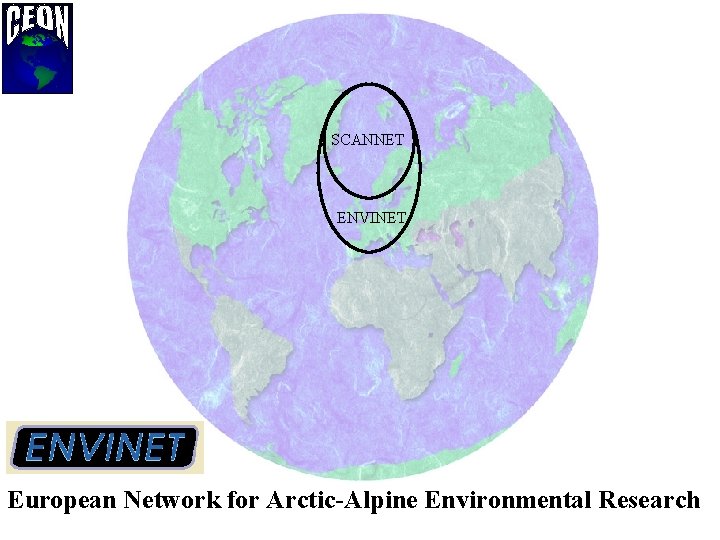 SCANNET ENVINET European Network for Arctic-Alpine Environmental Research 