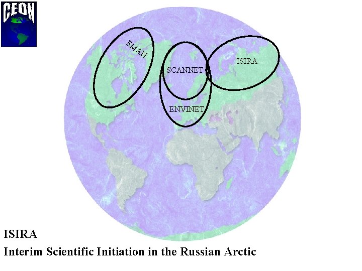 EM AN ISIRA SCANNET ENVINET ISIRA Interim Scientific Initiation in the Russian Arctic 