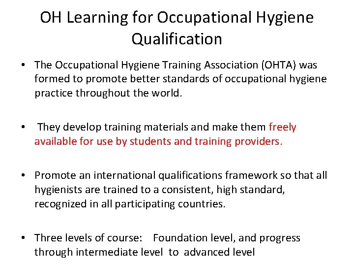 OH Learning for Occupational Hygiene Qualification • The Occupational Hygiene Training Association (OHTA) was