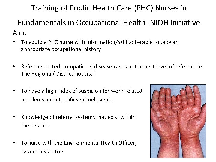 Training of Public Health Care (PHC) Nurses in Fundamentals in Occupational Health- NIOH Initiative