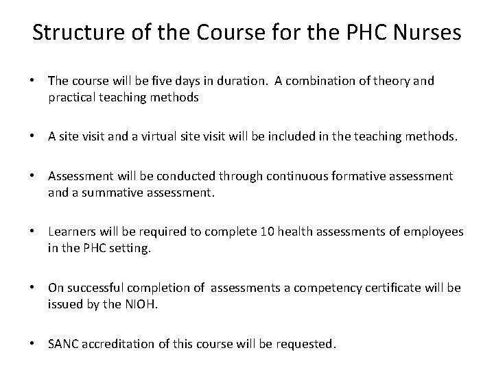 Structure of the Course for the PHC Nurses • The course will be five