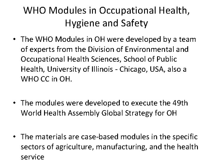 WHO Modules in Occupational Health, Hygiene and Safety • The WHO Modules in OH