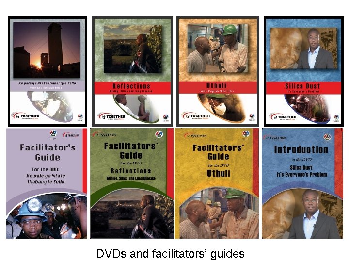 DVDs and facilitators’ guides 