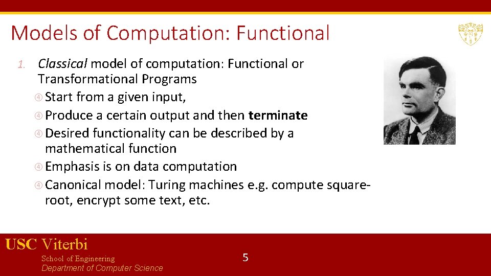 Models of Computation: Functional 1. Classical model of computation: Functional or Transformational Programs Start