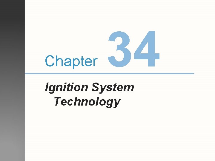 Chapter 34 Ignition System Technology 