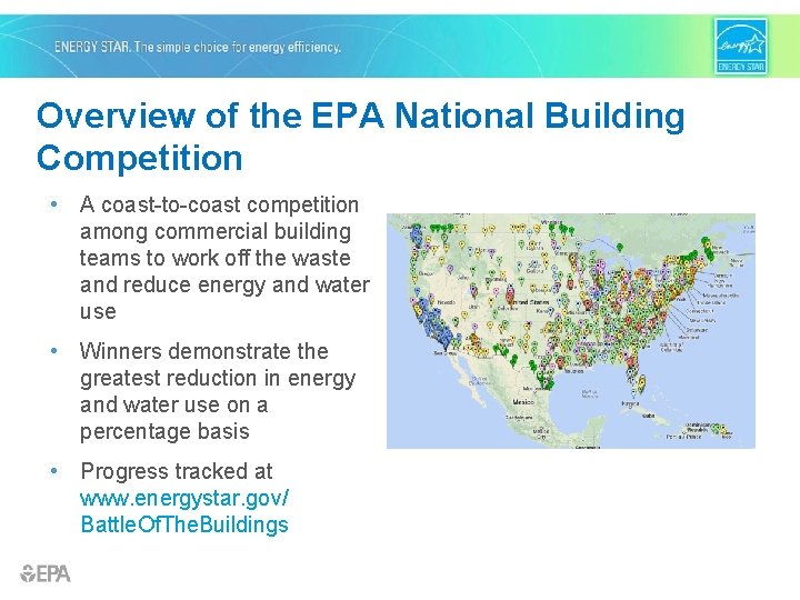 Overview of the EPA National Building Competition • A coast-to-coast competition among commercial building