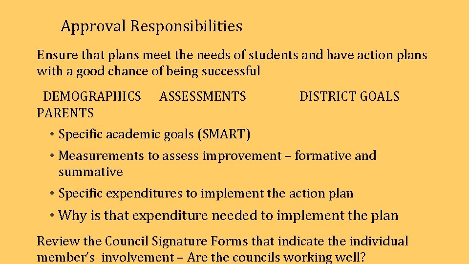 Approval Responsibilities Ensure that plans meet the needs of students and have action plans
