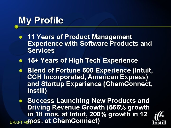 My Profile l l 11 Years of Product Management Experience with Software Products and