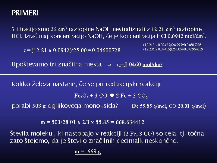 PRIMERI S titracijo smo 25 cm 3 raztopine Na. OH nevtralizirali z 12. 21