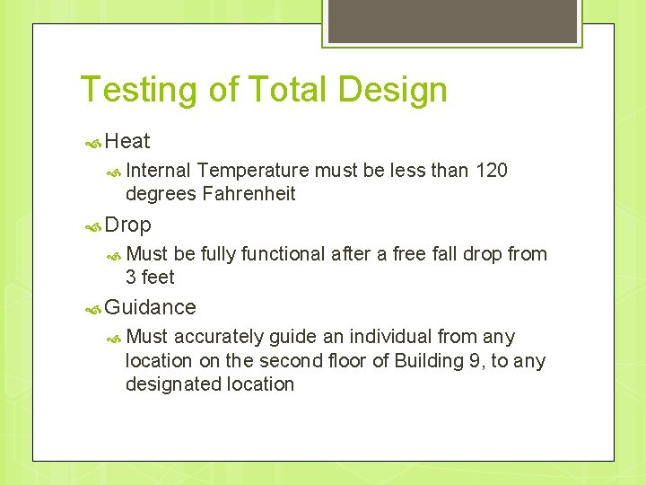 Testing of Total Design Heat Internal Temperature must be less than 120 degrees Fahrenheit