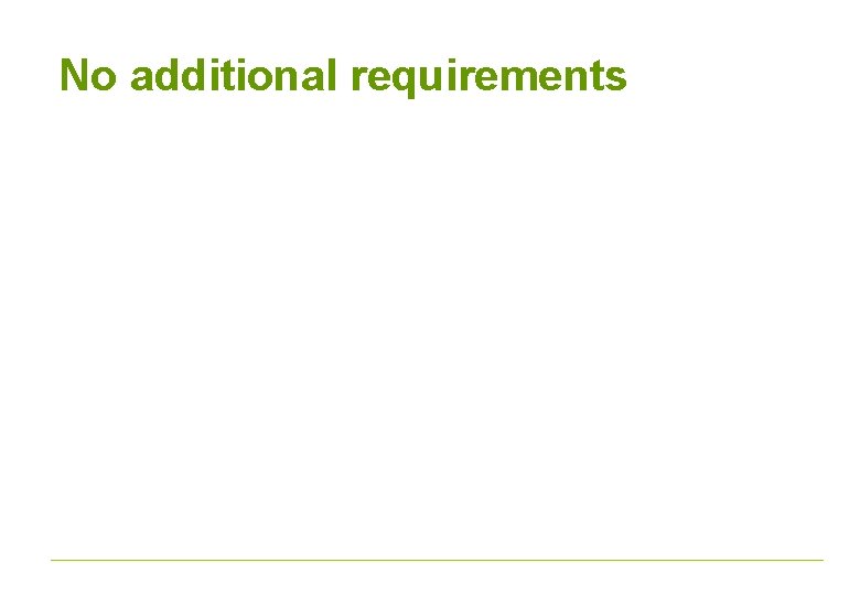No additional requirements 