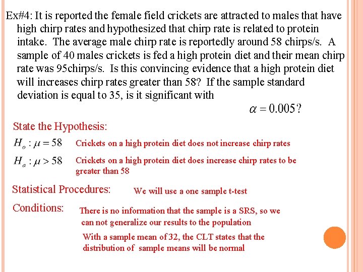 Ex#4: It is reported the female field crickets are attracted to males that have