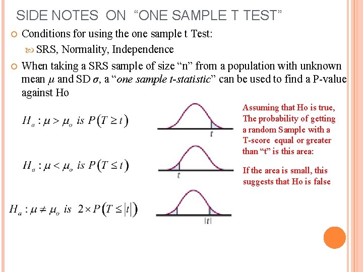 SIDE NOTES ON “ONE SAMPLE T TEST” Conditions for using the one sample t