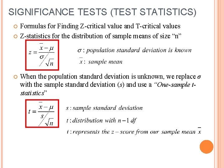 SIGNIFICANCE TESTS (TEST STATISTICS) Formulas for Finding Z-critical value and T-critical values Z-statistics for
