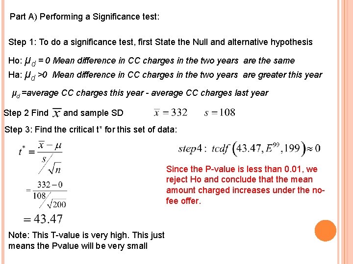 Part A) Performing a Significance test: Step 1: To do a significance test, first