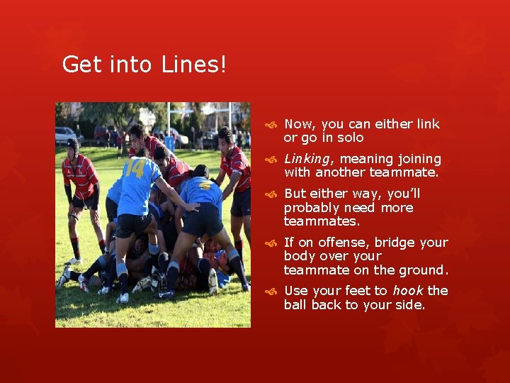 Get into Lines! Now, you can either link or go in solo Linking, meaning