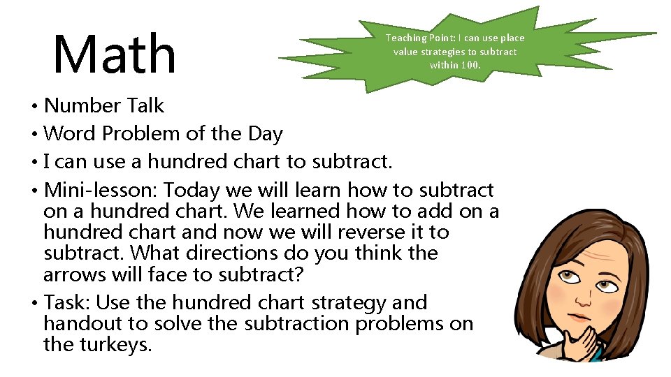 Math Teaching Point: I can use place value strategies to subtract within 100. •