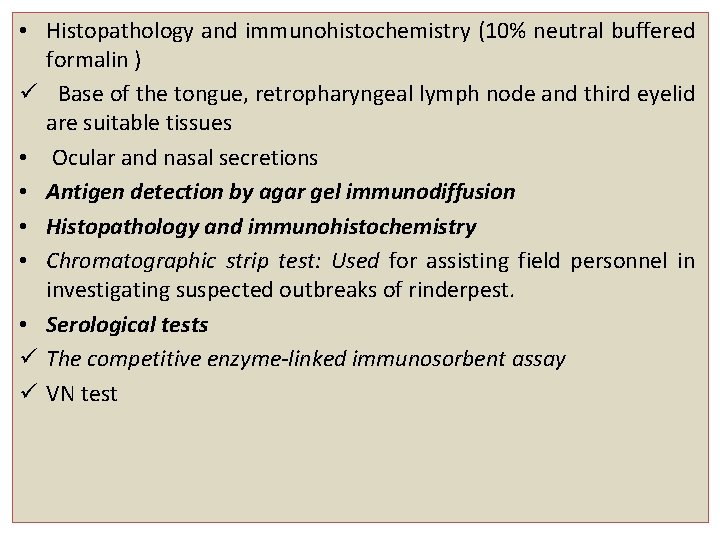  • Histopathology and immunohistochemistry (10% neutral buffered formalin ) ü Base of the