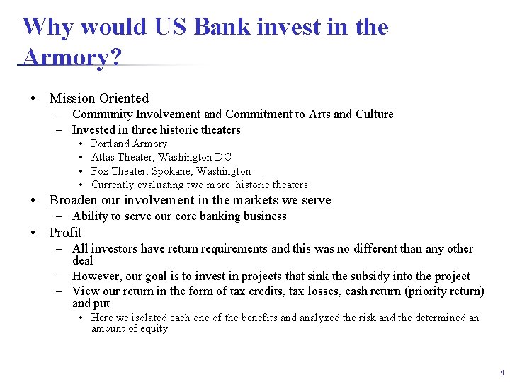 Why would US Bank invest in the Armory? • Mission Oriented – Community Involvement