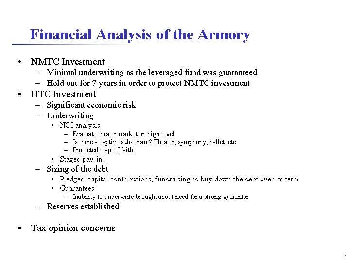 Financial Analysis of the Armory • NMTC Investment – Minimal underwriting as the leveraged