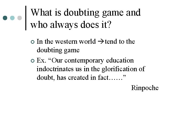 What is doubting game and who always does it? In the western world tend
