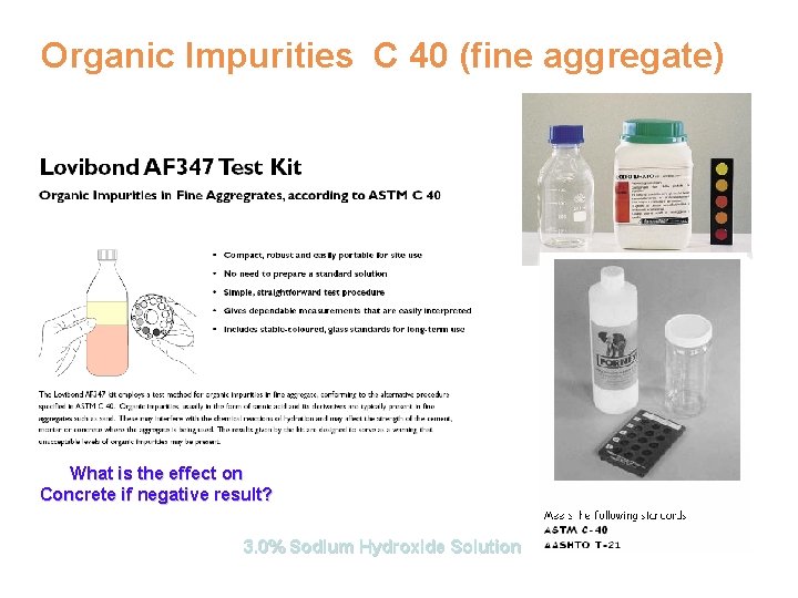 Organic Impurities C 40 (fine aggregate) What is the effect on Concrete if negative