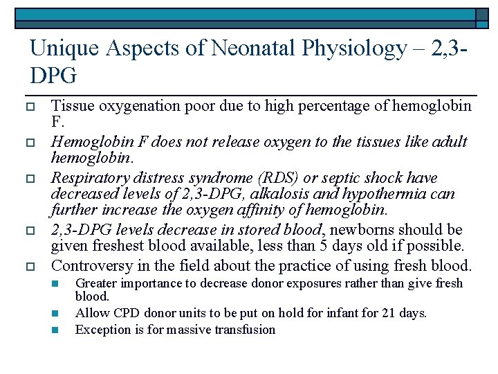 Unique Aspects of Neonatal Physiology – 2, 3 DPG o o o Tissue oxygenation