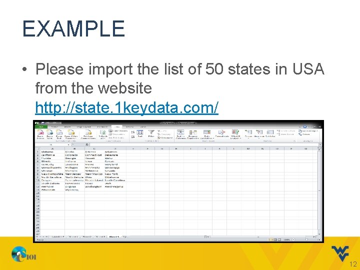 EXAMPLE • Please import the list of 50 states in USA from the website EXAMPLE • Please import the list of 50 states in USA from the website