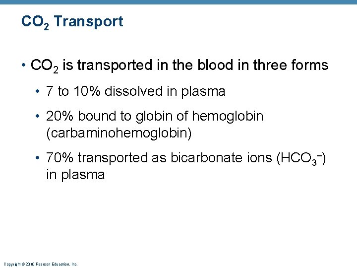 CO 2 Transport • CO 2 is transported in the blood in three forms CO 2 Transport • CO 2 is transported in the blood in three forms