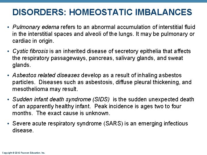 DISORDERS: HOMEOSTATIC IMBALANCES • Pulmonary edema refers to an abnormal accumulation of interstitial fluid DISORDERS: HOMEOSTATIC IMBALANCES • Pulmonary edema refers to an abnormal accumulation of interstitial fluid