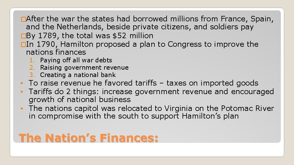 �After the war the states had borrowed millions from France, Spain, and the Netherlands,