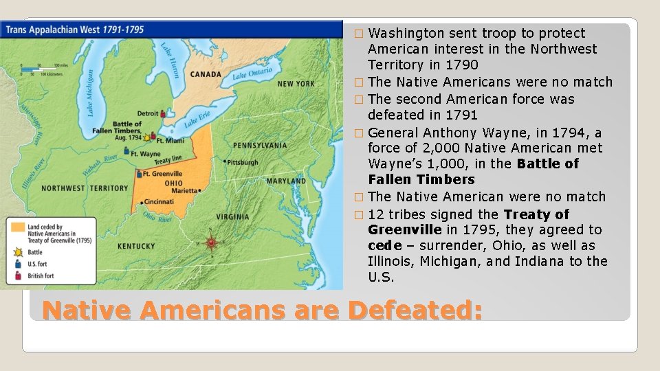 Washington sent troop to protect American interest in the Northwest Territory in 1790 �