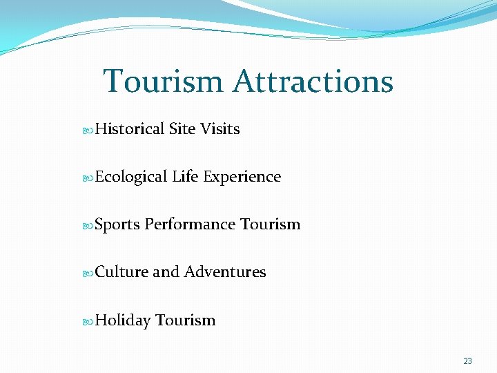 Tourism Attractions Historical Site Visits Ecological Life Experience Sports Performance Tourism Culture and Adventures