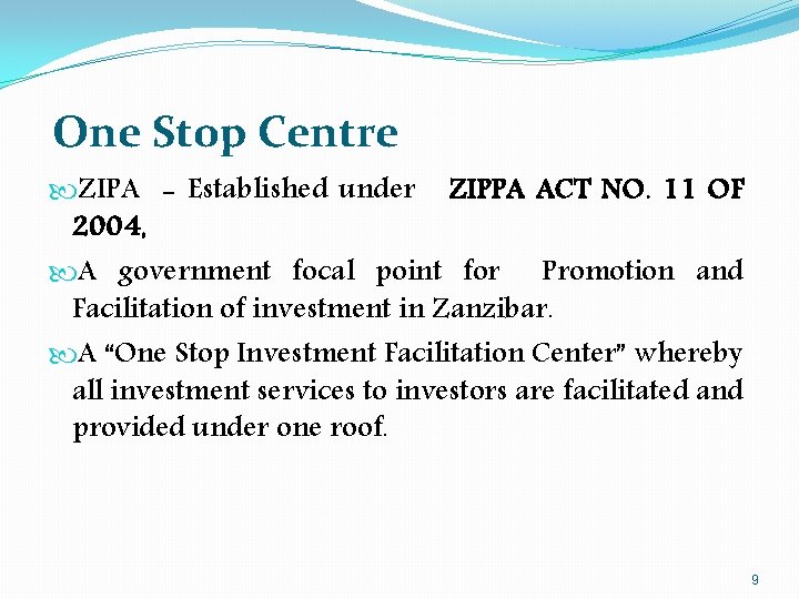 One Stop Centre ZIPA - Established under ZIPPA ACT NO. 11 OF 2004, A