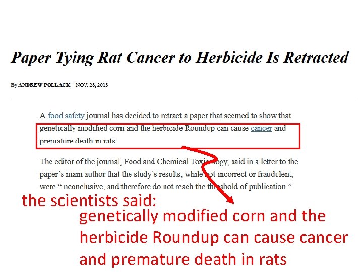 the scientists said: genetically modified corn and the herbicide Roundup can cause cancer and
