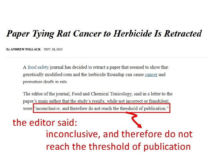 the editor said: inconclusive, and therefore do not reach the threshold of publication 